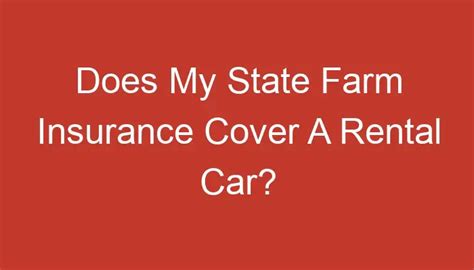 Does My State Farm Policy Cover Rental Cars Collision